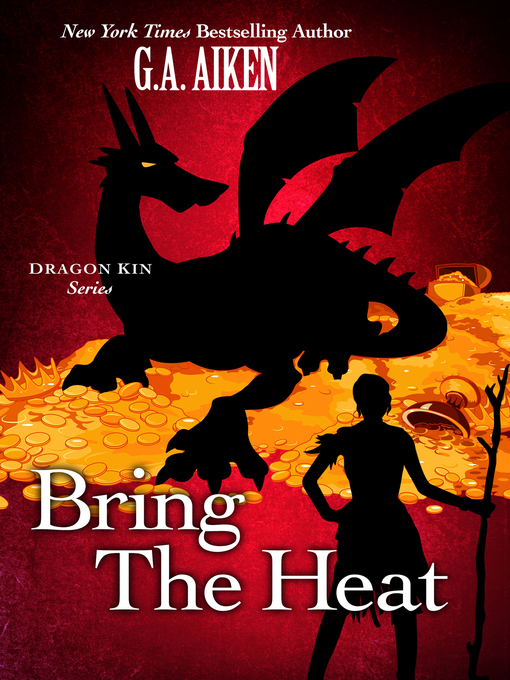 Title details for Bring the Heat by G.A. Aiken - Available
